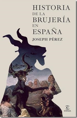 HISTORIA DE LA BRUJERIA EN ESPAÑA | 9788467035483 | PEREZ, JOSEPH | Llibreria L'Illa - Llibreria Online de Mollet - Comprar llibres online