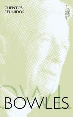 CUENTOS REUNIDOS | 9788420405728 | BOWLES, PAUL