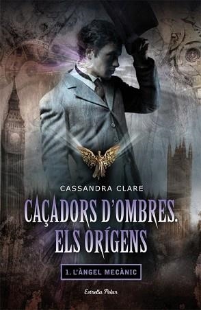 CAÇADORS D'OMBRES. ELS ORIGNES (L'ANGEL MECANIC) | 9788499322872 | CLARE, CASSANDRA | Llibreria L'Illa - Llibreria Online de Mollet - Comprar llibres online
