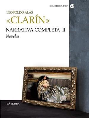 NARRATIVA COMPLETA. VOLUMEN II | 9788437627052 | CLARÍN, LEOPOLDO ALAS | Llibreria L'Illa - Llibreria Online de Mollet - Comprar llibres online