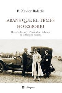 ABANS QUE EL TEMPS HO ESBORRI | 9788482649993 | BALADIA, F. XAVIER | Llibreria L'Illa - Llibreria Online de Mollet - Comprar llibres online