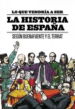 LO QUE VENDRIA A SER HISTORIA DE ESPAÑA | 9788408094616 | BUENAFUENTE, ANDREU | Llibreria L'Illa - Llibreria Online de Mollet - Comprar llibres online