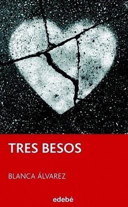 TRES BESOS | 9788423696048 | ALVAREZ, BLANCA | Llibreria L'Illa - Llibreria Online de Mollet - Comprar llibres online