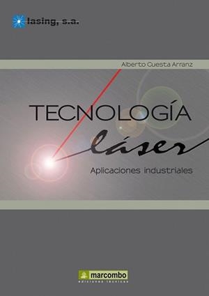 TECNOLOGIA LÁSER: APLICACIONES INDUSTRIALES | 9788426716811 | CUESTA ARRANZ, ALBERTO | Llibreria L'Illa - Llibreria Online de Mollet - Comprar llibres online