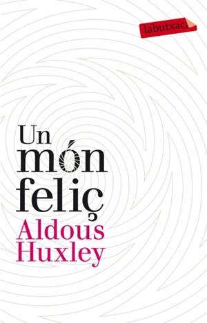 MÓN FELIÇ, UN | 9788499302201 | HUXLEY, ALDOUS | Llibreria L'Illa - Llibreria Online de Mollet - Comprar llibres online