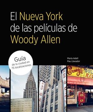 NUEVA YORK DE LAS PELICULAS DE WOODY ALLEN, EL | 9788481564822 | A.A.V.V.