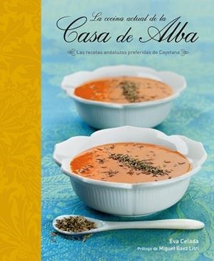 COCINA ACTUAL DE LA CASA DE ALBA, LA | 9788425345500 | CELADA, EVA | Llibreria L'Illa - Llibreria Online de Mollet - Comprar llibres online
