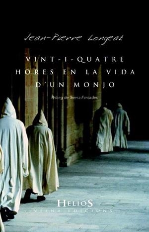 VINT-I-QUATRE HORES EN LA VIDA D'UN MONJO | 9788483305560 | LONGEAT, JEAN-PIERRE | Llibreria L'Illa - Llibreria Online de Mollet - Comprar llibres online