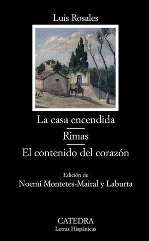 CASA ENCENDIDA; RIMAS; EL CONTENIDO DEL CORAZÓN | 9788437627076 | ROSALES CAMACHO, LUIS | Llibreria L'Illa - Llibreria Online de Mollet - Comprar llibres online
