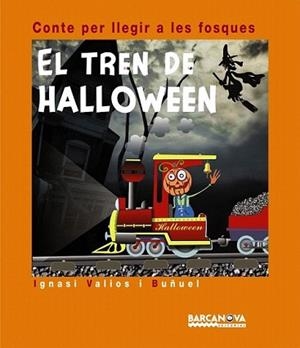 TREN DE HALLOWEEN, EL | 9788448926557 | VALIOS I BUÑUEL, IGNASI | Llibreria L'Illa - Llibreria Online de Mollet - Comprar llibres online