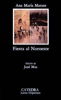 FIESTA AL NOROESTE | 9788437601502 | MATUTE, ANA MARIA | Llibreria L'Illa - Llibreria Online de Mollet - Comprar llibres online