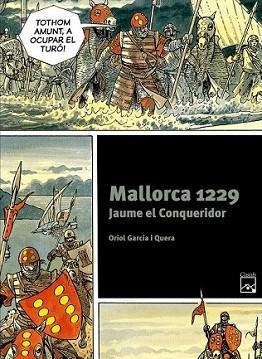 MALLORCA 1229. JAUME EL CONQUERIDOR | 9788421847268 | GARCIA I QUERA, ORIOL | Llibreria L'Illa - Llibreria Online de Mollet - Comprar llibres online