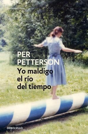 YO MALDIGO EL RIO DEL TIEMPO | 9788499087153 | PETTERSON, PER | Llibreria L'Illa - Llibreria Online de Mollet - Comprar llibres online
