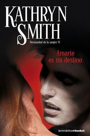 AMARTE ES MI DESTINO | 9788408099291 | SMITH, KATHRYN | Llibreria L'Illa - Llibreria Online de Mollet - Comprar llibres online