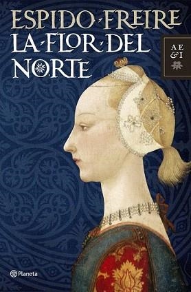 FLOR DEL NORTE, LA | 9788408099512 | FREIRE, ESPIDO | Llibreria L'Illa - Llibreria Online de Mollet - Comprar llibres online