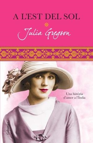 A L'EST DEL SOL | 9788466413152 | GREGSON, JULIA | Llibreria L'Illa - Llibreria Online de Mollet - Comprar llibres online