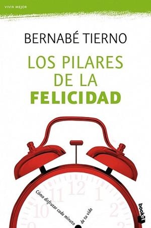 PILARES DE LA FELICIDAD, LOS | 9788484608530 | TIERNO, BERNABE | Llibreria L'Illa - Llibreria Online de Mollet - Comprar llibres online