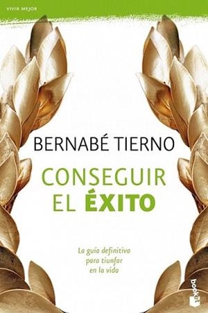 CONSEGUIR EL EXITO | 9788484608509 | TIERNO, BERNABE | Llibreria L'Illa - Llibreria Online de Mollet - Comprar llibres online