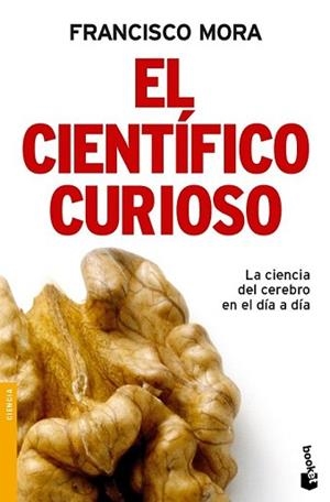 CIENTIFICO CURIOSO, EL | 9788484608493 | MORA, FRANCISCO | Llibreria L'Illa - Llibreria Online de Mollet - Comprar llibres online