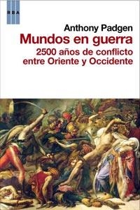 MUNDOS EN GUERRA | 9788498679076 | PADGEN, ANTHONY | Llibreria L'Illa - Llibreria Online de Mollet - Comprar llibres online