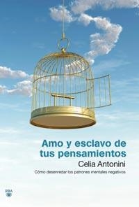 AMO Y ESCLAVO DE TUS PENSAMIENTOS | 9788492981342 | ANTONINI, CELIA | Llibreria L'Illa - Llibreria Online de Mollet - Comprar llibres online