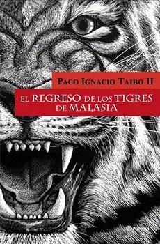 REGRESO DE LOS TIGRES DE MALASIA, EL | 9788408097822 | TAIBO II, PACO IGNACIO | Llibreria L'Illa - Llibreria Online de Mollet - Comprar llibres online