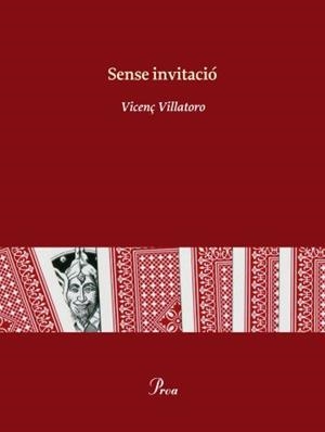 SENSE INVITACIO | 9788475882079 | VILLATORO, VICENÇ | Llibreria L'Illa - Llibreria Online de Mollet - Comprar llibres online