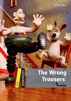 THE WRONG TROUSERS | 9780194247214 | AARDMAN