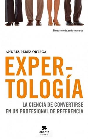EXPERTOLOGIA | 9788492414505 | PEREZ ORTEGA, ANDRES | Llibreria L'Illa - Llibreria Online de Mollet - Comprar llibres online