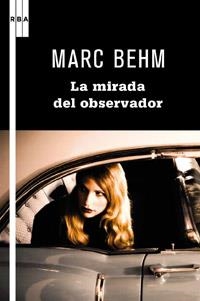 MIRADA DEL OBSERVADOR, LA | 9788498679236 | BEHM, MARC | Llibreria L'Illa - Llibreria Online de Mollet - Comprar llibres online