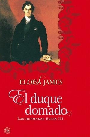 DUQUE DOMADO (LAS HERMANAS ESSEX III), EL | 9788466324793 | JAMES, ELOISA