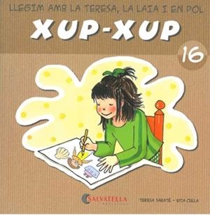 XUP-XUP 16 | 9788484125846 | SABATE, TERESA / RITA CULLA