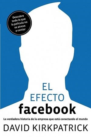 EFECTO FACEBOOK, EL | 9788498750911 | KIRKPATRICK, DAVID | Llibreria L'Illa - Llibreria Online de Mollet - Comprar llibres online