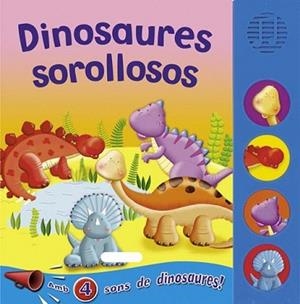 DINOSAUES SOROLLOSOS | 9788467706376 | SUSAETA, EQUIPO | Llibreria L'Illa - Llibreria Online de Mollet - Comprar llibres online