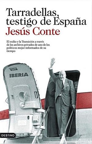 TARRADELLAS TESTIGO DE ESPAÑA | 9788423343911 | CONTE, JESUS | Llibreria L'Illa - Llibreria Online de Mollet - Comprar llibres online