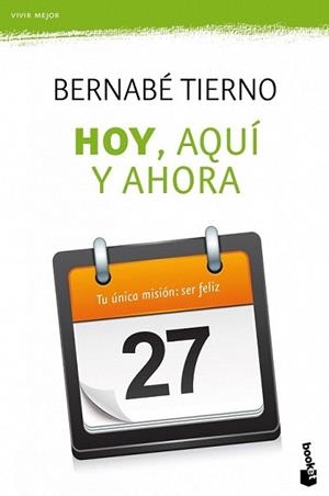 HOY AQUI Y AHORA | 9788484609254 | TIERNO, BERNABE | Llibreria L'Illa - Llibreria Online de Mollet - Comprar llibres online