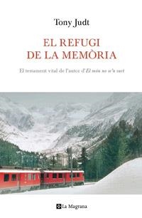 REFUGI DE LA MEMÒRIA, EL | 9788482649542 | JUDT, TONY | Llibreria L'Illa - Llibreria Online de Mollet - Comprar llibres online