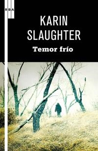 TEMOR FRIO | 9788498679250 | SLAUGHTER, KARIN | Llibreria L'Illa - Llibreria Online de Mollet - Comprar llibres online