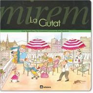 MIREM LA CIUTAT | 9788424613051 | Ribas, Teresa ; Casademunt, Pilar | Llibreria L'Illa - Llibreria Online de Mollet - Comprar llibres online