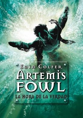 ARTEMIS FOWL 7 LA HORA DE LA VERDAD | 9788484417033 | COLFER, EOIN | Llibreria L'Illa - Llibreria Online de Mollet - Comprar llibres online