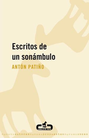 ESCRITOS DE UN SONAMBULO | 9788496594722 | PATIÑO, ANTON