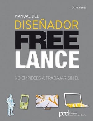 MANUAL DEL DISEÑADOR FREELANCE | 9788434237629 | FISHEL, CATHY | Llibreria L'Illa - Llibreria Online de Mollet - Comprar llibres online