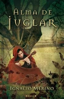 ALMA DE JUGLAR | 9788466646789 | MERINO, IGNACIO | Llibreria L'Illa - Llibreria Online de Mollet - Comprar llibres online