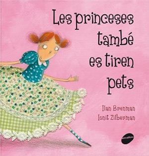 PRINCESES TAMBÉ ES TIREN PETS, LES | 9788415095293 | BRENMAN, ILAN | Llibreria L'Illa - Llibreria Online de Mollet - Comprar llibres online