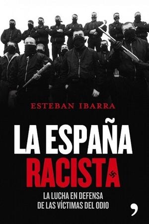 ESPAÑA RACISTA, LA | 9788484609209 | IBARRA, ESTEBAN | Llibreria L'Illa - Llibreria Online de Mollet - Comprar llibres online