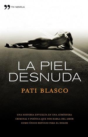 PIEL DESNUDA, LA | 9788484609544 | BLASCO, PATI | Llibreria L'Illa - Llibreria Online de Mollet - Comprar llibres online