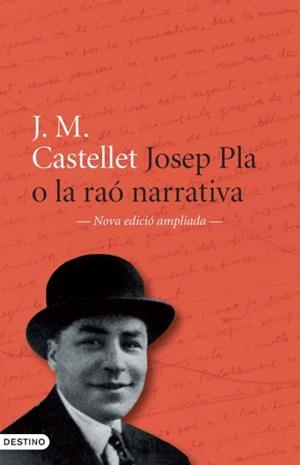 JOSEP PLA O LA RAÓ NARRATIVA | 9788497101899 | CASTELLET, JOSEP MARIA | Llibreria L'Illa - Llibreria Online de Mollet - Comprar llibres online