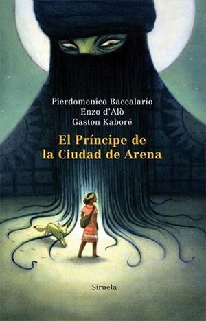 PRÍNCIPE DE LA CIUDAD DE ARENA, EL | 9788498415131 | BACCALARIO, PIERDOMENICO/D'ALÒ, ENZO/KABORÉ, GASTO | Llibreria L'Illa - Llibreria Online de Mollet - Comprar llibres online