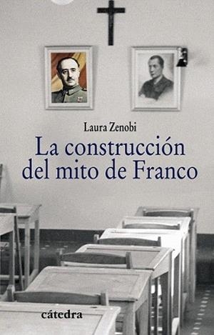 CONSTRUCCIÓN DEL MITO DE FRANCO, LA | 9788437627434 | ZENOBI, LAURA | Llibreria L'Illa - Llibreria Online de Mollet - Comprar llibres online
