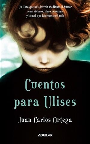 CUENTOS PARA ULISES | 9788403101500 | ORTEGA, JUAN CARLOS | Llibreria L'Illa - Llibreria Online de Mollet - Comprar llibres online